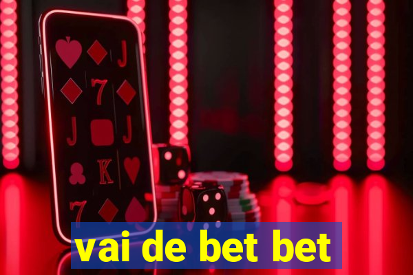 vai de bet bet