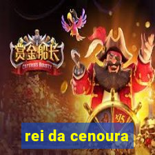 rei da cenoura