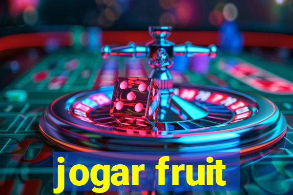 jogar fruit