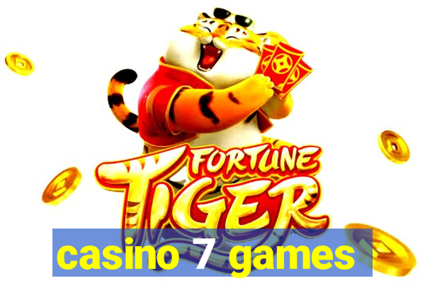 casino 7 games