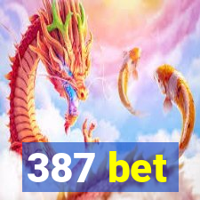 387 bet