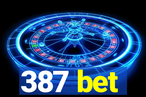 387 bet