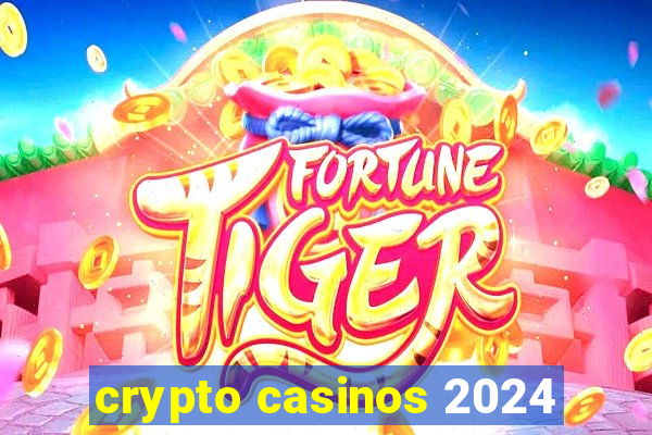 crypto casinos 2024