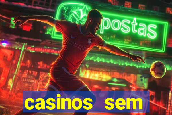 casinos sem deposito minimo