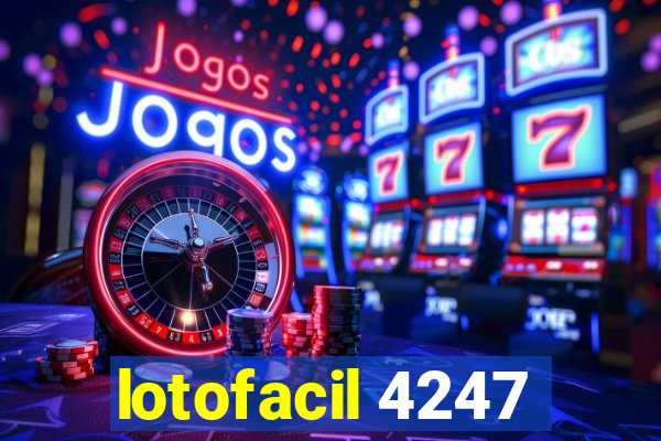 lotofacil 4247