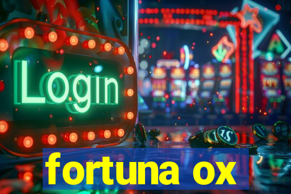 fortuna ox