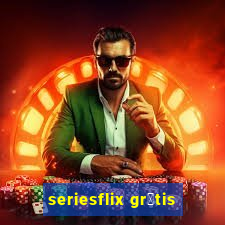 seriesflix gr谩tis