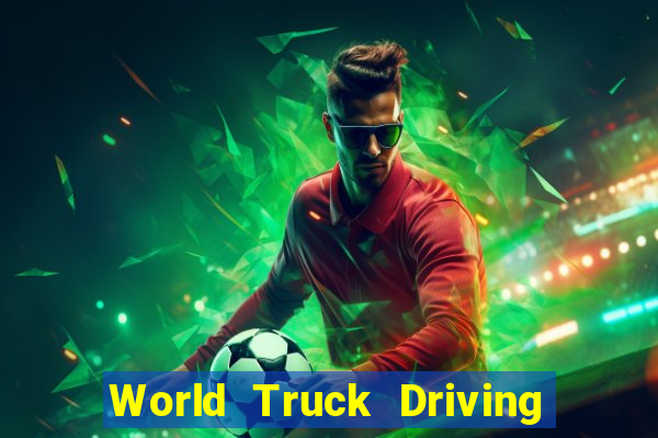 World Truck Driving Simulator Dinheiro Infinito tudo desbloqueado