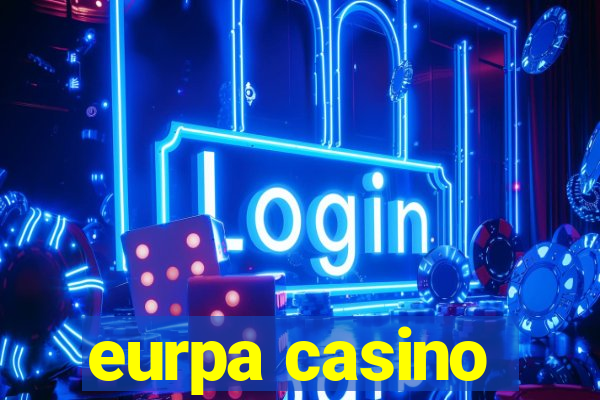 eurpa casino