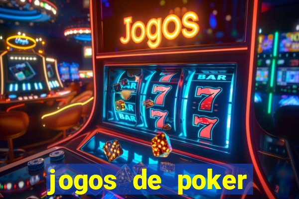 jogos de poker online valendo dinheiro