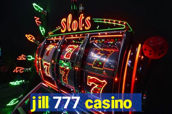 jill 777 casino