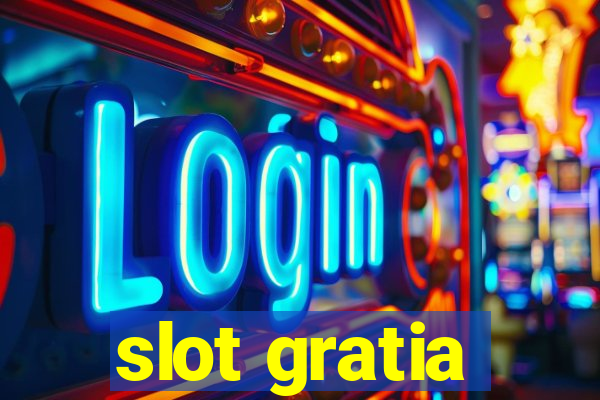 slot gratia