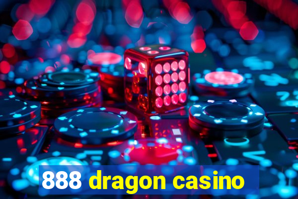 888 dragon casino