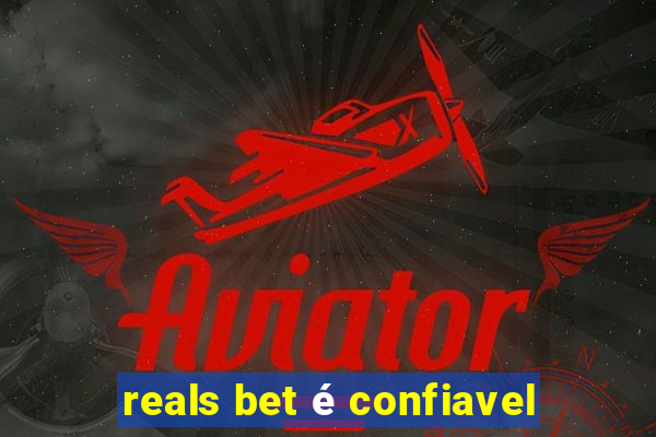 reals bet é confiavel