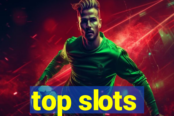 top slots