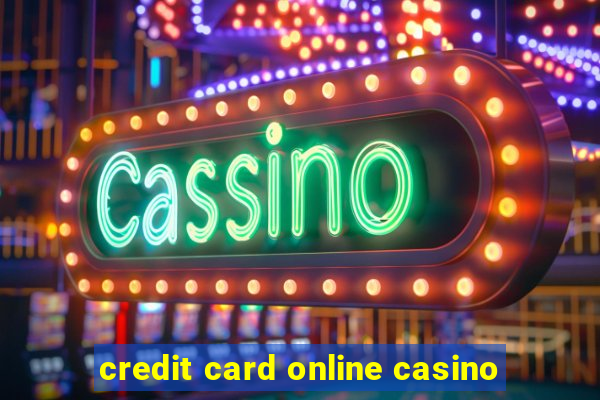 credit card online casino