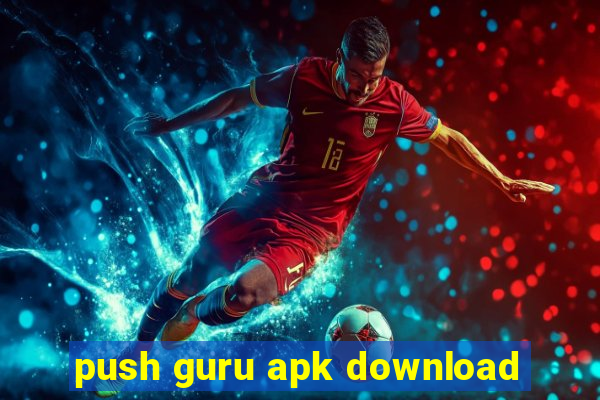 push guru apk download