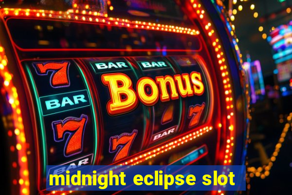 midnight eclipse slot