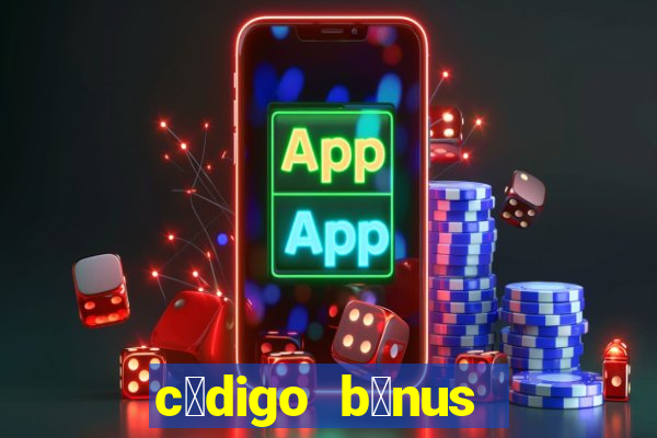 c贸digo b么nus bet365 cadastro