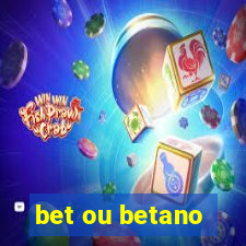 bet ou betano