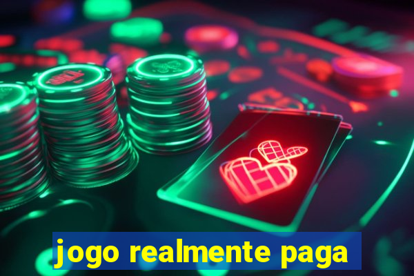 jogo realmente paga