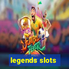 legends slots