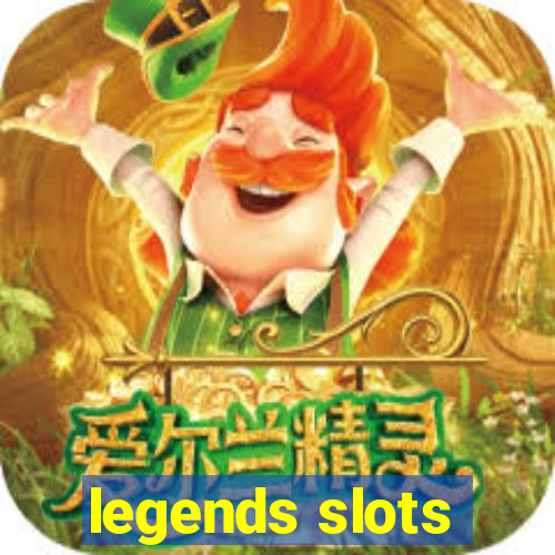 legends slots