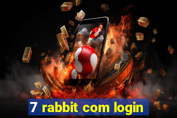 7 rabbit com login