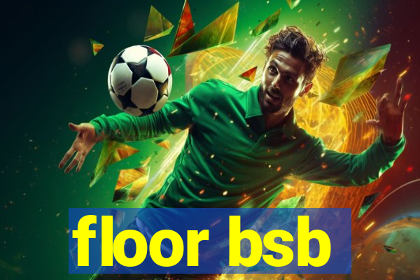 floor bsb