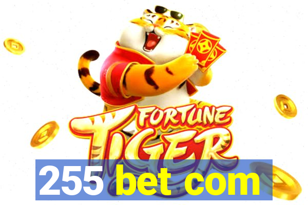 255 bet com