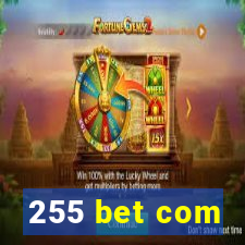 255 bet com