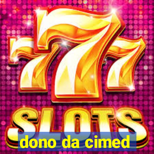 dono da cimed