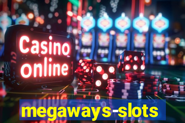 megaways-slots