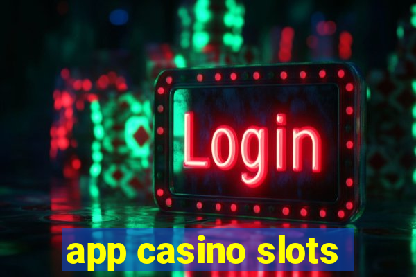 app casino slots