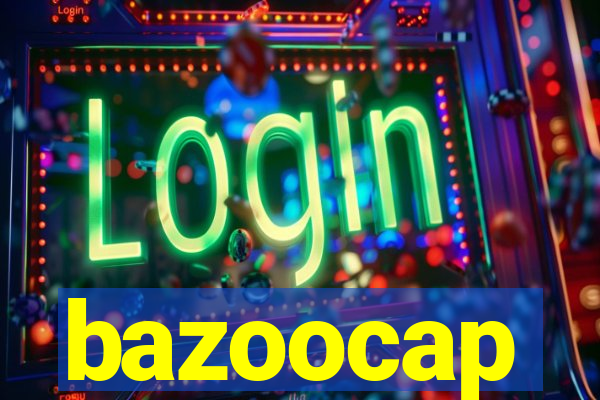 bazoocap