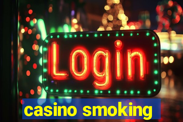 casino smoking