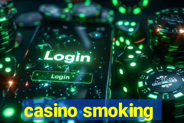 casino smoking