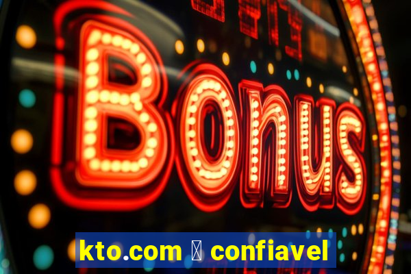 kto.com 茅 confiavel