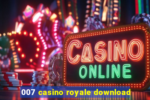 007 casino royale download