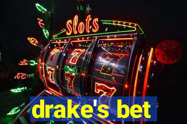 drake's bet