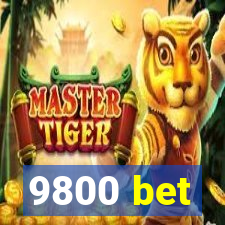 9800 bet