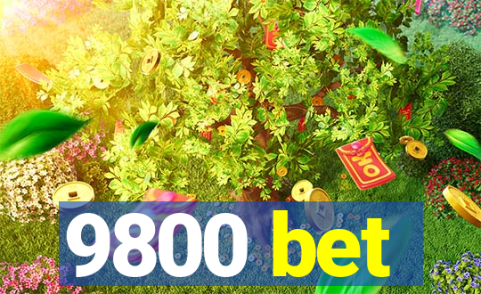 9800 bet