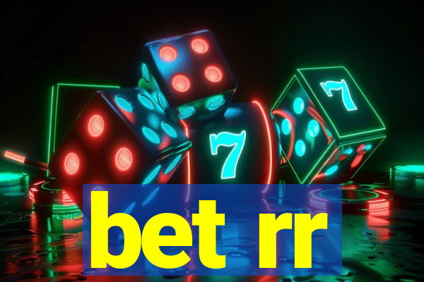 bet rr