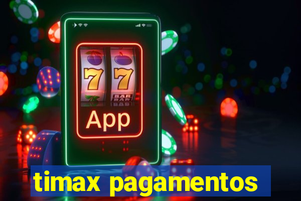 timax pagamentos