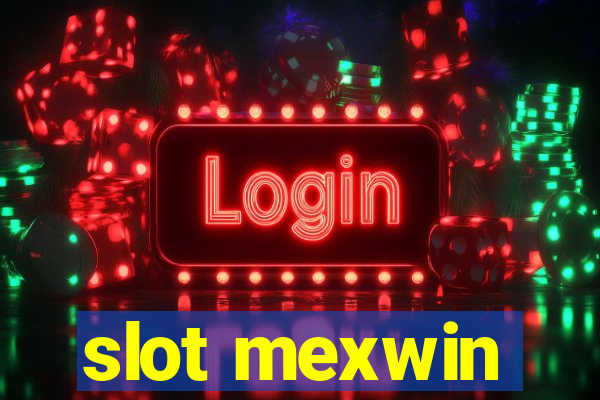 slot mexwin