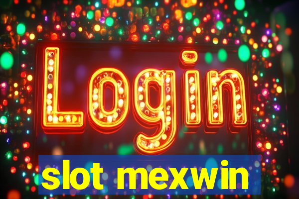 slot mexwin