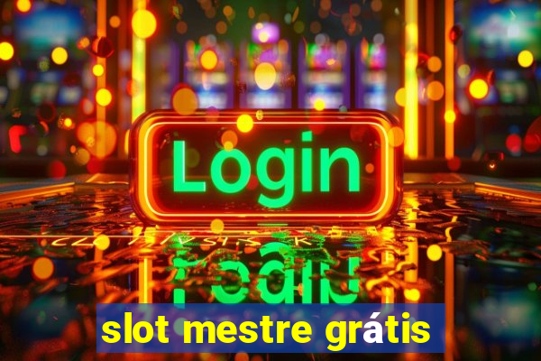 slot mestre grátis