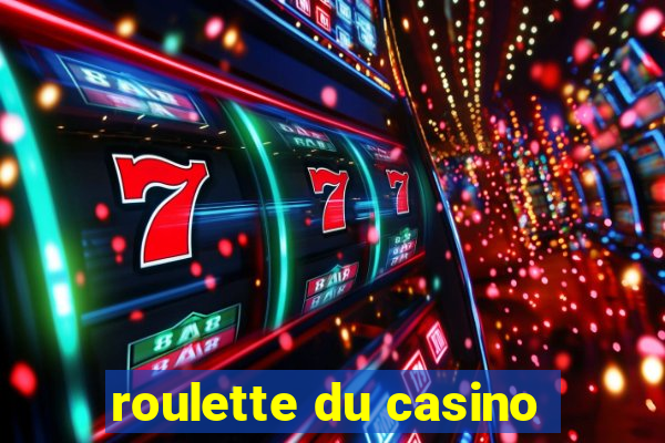 roulette du casino