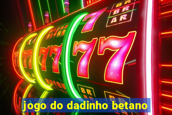 jogo do dadinho betano