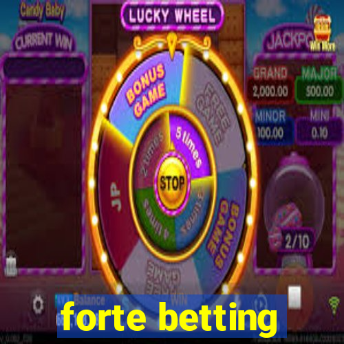 forte betting